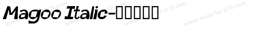 Magoo Italic字体转换